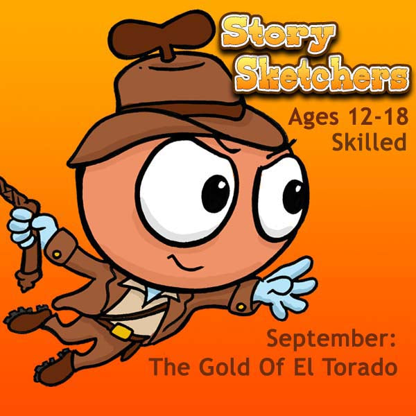 DC Story Sketchers (Month 01) September Package (4 Classes- Story Projects): The Gold Of El Torado!