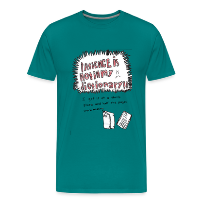 Silas' Not In My Dictionary T-Shirt - teal