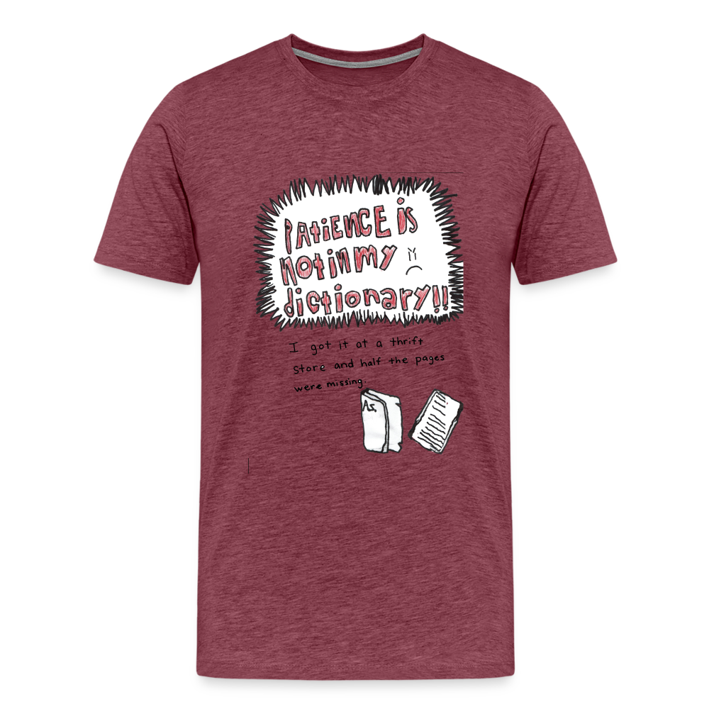 Silas' Not In My Dictionary T-Shirt - heather burgundy