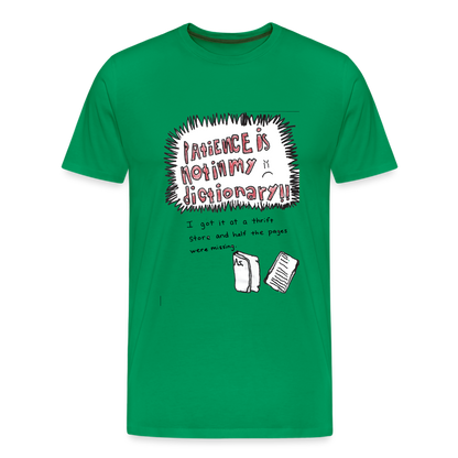 Silas' Not In My Dictionary T-Shirt - kelly green