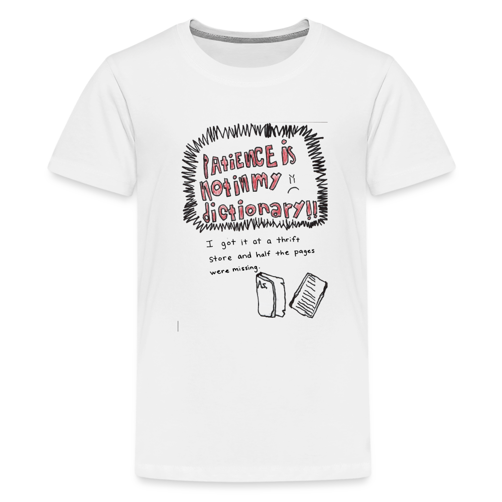 Silas' Patience Is Not In My Dictionary T-Shirt - white