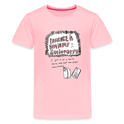 Silas' Patience Is Not In My Dictionary T-Shirt - pink