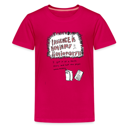 Silas' Patience Is Not In My Dictionary T-Shirt - dark pink