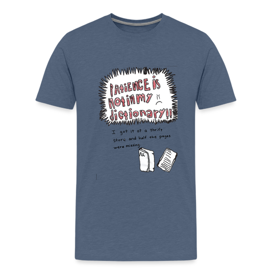 Silas' Patience Is Not In My Dictionary T-Shirt - heather blue