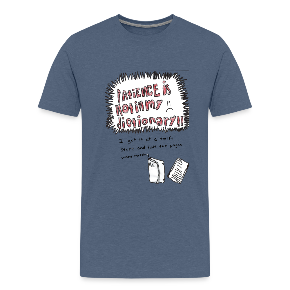 Silas' Patience Is Not In My Dictionary T-Shirt - heather blue