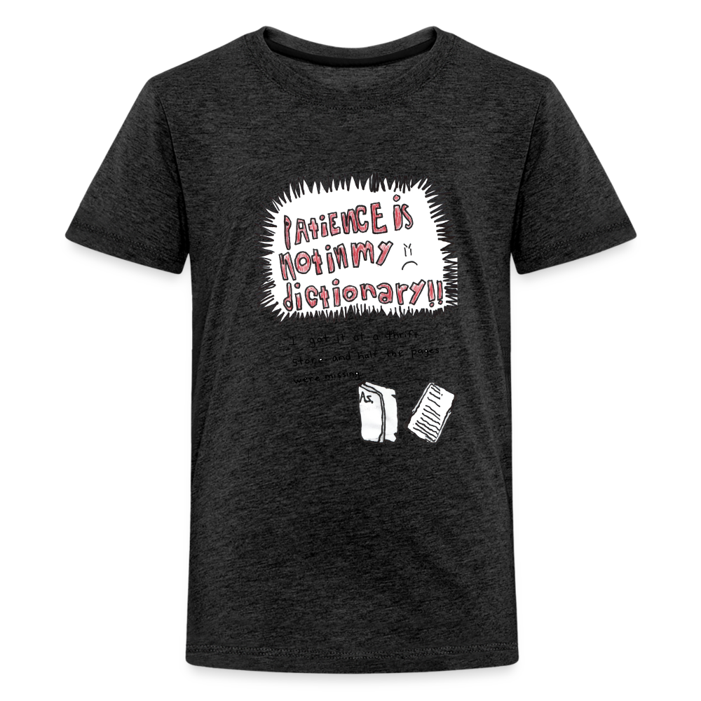 Silas' Patience Is Not In My Dictionary T-Shirt - charcoal grey