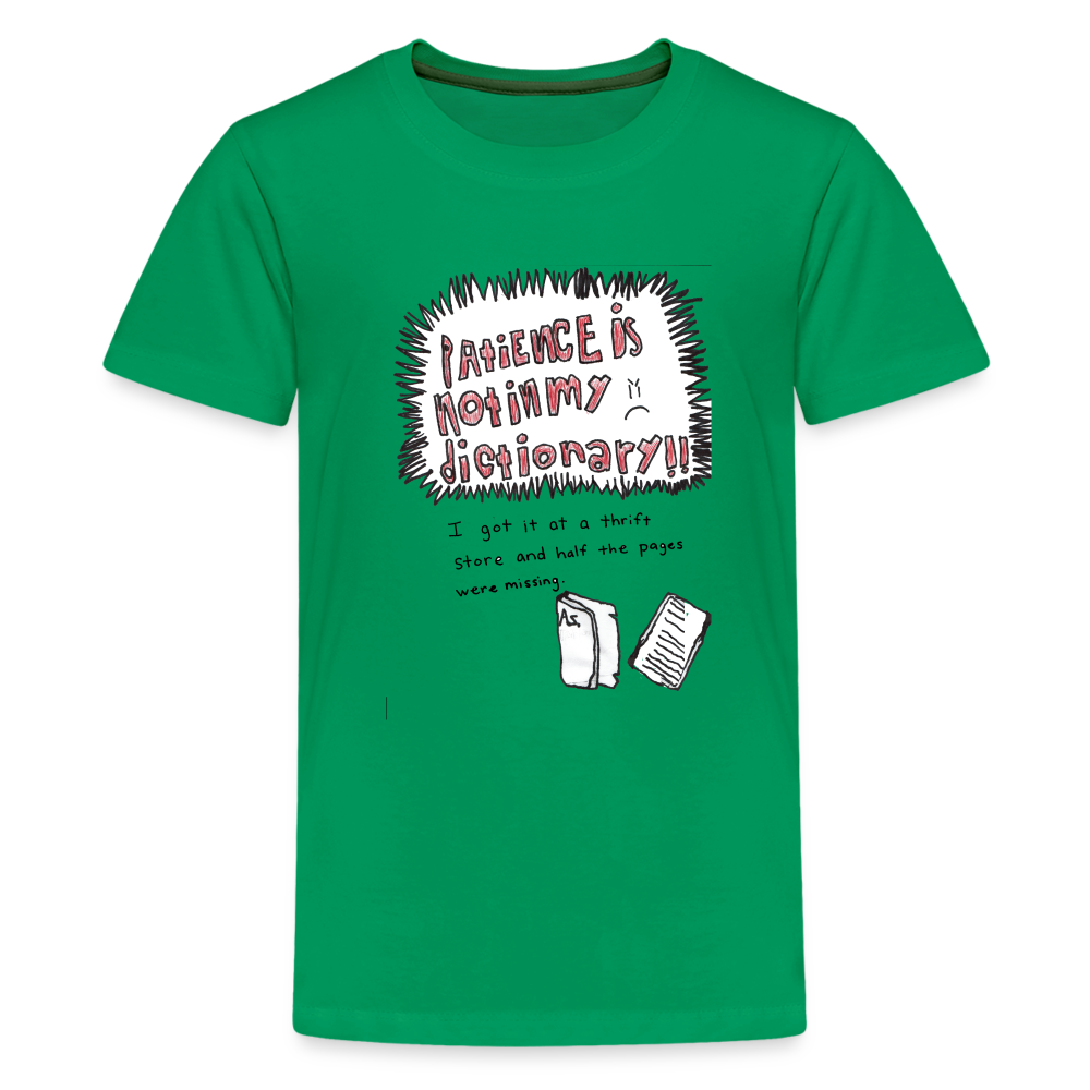 Silas' Patience Is Not In My Dictionary T-Shirt - kelly green